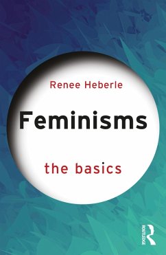Feminisms (eBook, PDF) - Heberle, Renee Feminisms (eBook, PDF) - Heberle, Renee