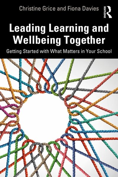 Leading Learning and Wellbeing Together (eBook, PDF)