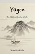 Yugen: The Hidden Depths of Life... - Bild 1