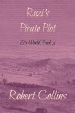 Ruzi's Pirate Plot (Zi's World, #5) (eBook, ePUB) Ruzi's Pirate Plot (Zi's World, #5) (eBook, ePUB)