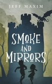 Smoke and Mirrors (eBook, ePUB) Smoke and Mirrors (eBook, ePUB)