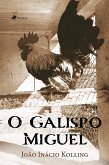 O Galispo Miguel (eBook, ePUB) O Galispo Miguel (eBook, ePUB)