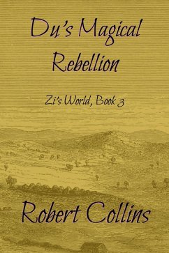 Cover Du's Magical Rebellion (Zi's World, #3) (eBook, ePUB)