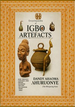 Encyclopaedia of Igbo Artefacts (eBook, ePUB) - Ahuruonye, Dandy Ahaoma