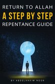 Return to Allah: A Step-by-Step Repentance Guide (eBook, ePUB)