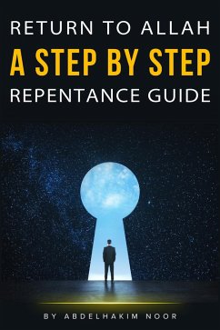 Return to Allah: A Step-by-Step Repentance Guide (eBook, ePUB) Cover Return to Allah: A Step-by-Step Repentance Guide (eBook, ePUB)