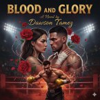 Blood and Glory (eBook, ePUB) Blood and Glory (eBook, ePUB)