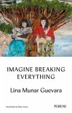 Imagine Breaking Everything (eBook, ePUB) Imagine Breaking Everything (eBook, ePUB)