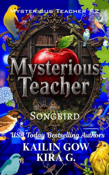 Mysterious Teacher: Songbird (Mysterious Teacher Series) (eBook, ePUB) Mysterious Teacher: Songbird (Mysterious Teacher Series) (eBook, ePUB)