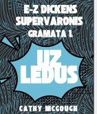 E-Z DICKENS SUPERVARONIS GRAMATA 4 LATVIAN EDITION (eBook, ePUB) E-Z DICKENS SUPERVARONIS GRAMATA 4 LATVIAN EDITION (eBook, ePUB)