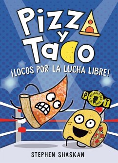 Cover Pizza Y Taco: ¡Locos Por La Lucha Libre!