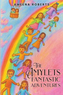 The Amylets Fantastic Adventures - Roberts, Ameena