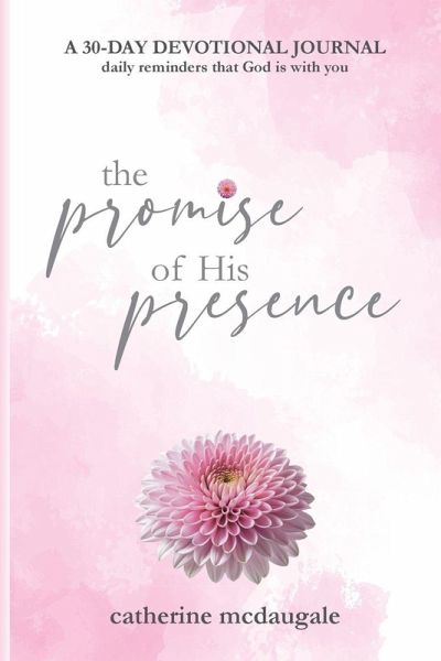 The Promise of His Presence The Promise of His Presence