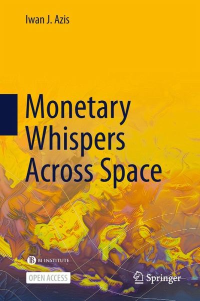 Monetary Whispers Across Space Monetary Whispers Across Space