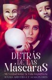 DETRAS DE LAS MASCARAS