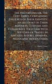The Nestorians; or, The Lost Tribes. Containing Evidence of Their Identity; an Account of Their Manners, Customs and Ceremonies; Together With Sketches of Travel in Ancient Assyria, Armenia, Media and Mesopotamia