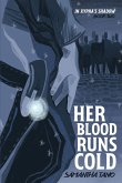 Her Blood Runs Cold Her Blood Runs Cold