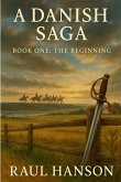 A Danish Saga, Book 1 A Danish Saga, Book 1