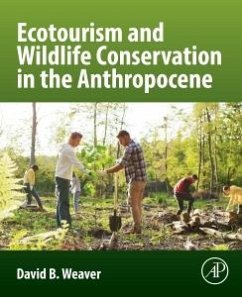 Ecotourism and Wildlife Conservation in the Anthropocene - Weaver, David B