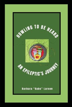 HOWLING TO BE HEARD - Larson, Barbara "Babs" HOWLING TO BE HEARD - Larson, Barbara "Babs"