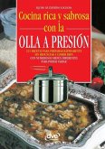 Cocina rica y sabrosa con la olla a presión Cocina rica y sabrosa con la olla a presión