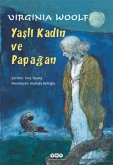 Yasli Kadin ve Papagan Yasli Kadin ve Papagan