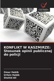 KONFLIKT W KASZMIRZE: Stosunek opinii publicznej do policji