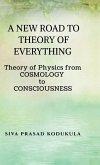 A New Road to Theory of Every Thing