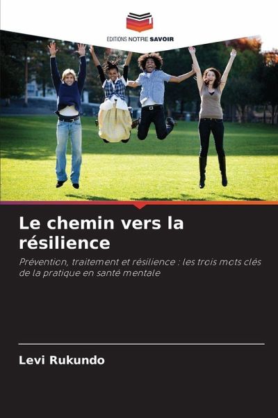 Le chemin vers la résilience Le chemin vers la résilience