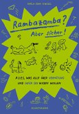 Rambazamba? Aber sicher! Rambazamba? Aber sicher!
