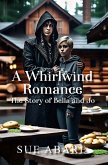 A Whirlwind Romance: The Story of Bella and Jo (eBook, ePUB)