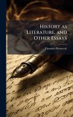 History as Literature, and Other Essays History as Literature, and Other Essays