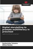 Digital storytelling to promote multiliteracy in preschool Digital storytelling to promote multiliteracy in preschool