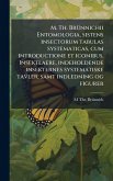 M. Th. BrÃ1/4nnichii Entomologia, sistens insectorum tabulas systematicas, cum introductione et iconibus. Insektlaere, indeholdende insekternes systematiske tavler, samt indledning og figurer M. Th. BrÃ1/4nnichii Entomologia, sistens insectorum tabulas systematicas, cum introductione et iconibus. Insektlaere, indeholdende insekternes systematiske tavler, samt indledning og figurer