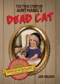 The True Story of Aunt Mabel's Dead Cat (eBook, ePUB)