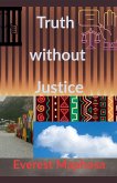 Truth Without Justice Truth Without Justice
