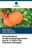 Verschiedene Ernährungsprogramme mit N, P und K für Valencia-Orangen Verschiedene Ernährungsprogramme mit N, P und K für Valencia-Orangen