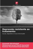 Depressão resistente ao tratamento: Depressão resistente ao tratamento: