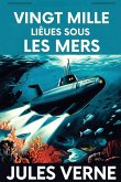 Vingt mille Lieues Sous Les Mers / Twenty Thousand Leagues Under the Sea Vingt mille Lieues Sous Les Mers / Twenty Thousand Leagues Under the Sea
