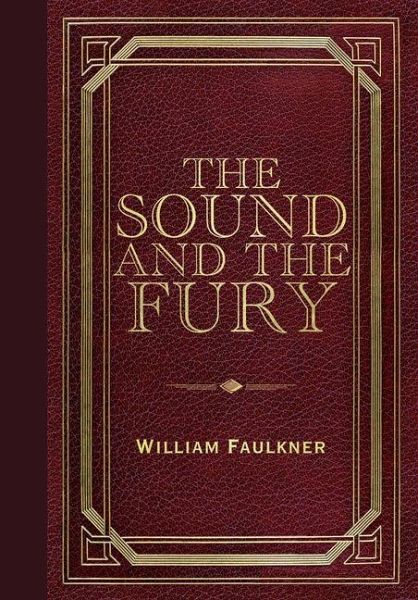The Sound and the Fury (Masterpiece Library Edition) The Sound and the Fury (Masterpiece Library Edition)