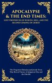 Apocalypse & The End Times Apocalypse & The End Times