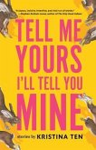 Tell Me Yours, I'll Tell You Mine (eBook, ePUB)