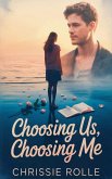 Choosing Us, Choosing Me Choosing Us, Choosing Me