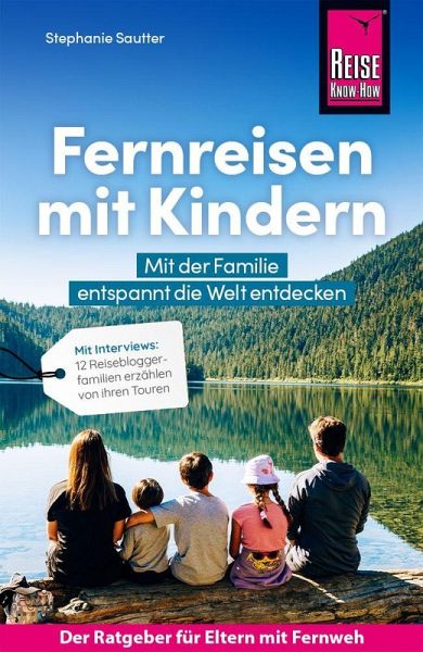 Reise Know-How Fernreisen mit Kindern Reise Know-How Fernreisen mit Kindern