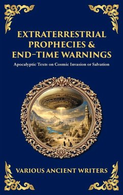 Cover Extraterrestrial Prophecies & End‐Time Warnings