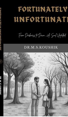 Fortunately Unfortunate - M S Koushik