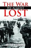 The War We Almost Lost (eBook, ePUB)