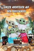 Unser Abenteuer auf der Froschinsel (eBook, ePUB)