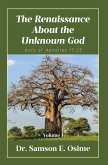 The Renaissance About the Unknown God The Renaissance About the Unknown God