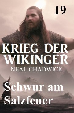Cover Schwur am Salzfeuer: Krieg der Wikinger 19 (eBook, ePUB)